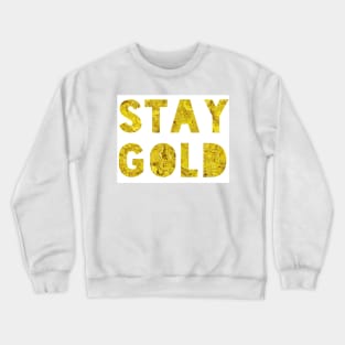 Stay Gold Crewneck Sweatshirt